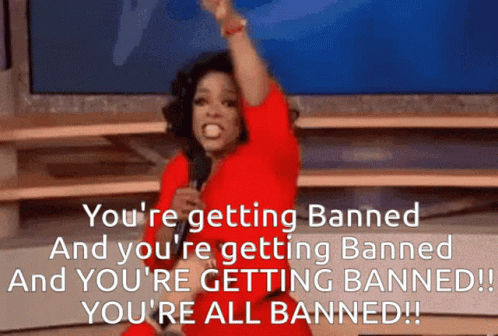 banned-yourebanned-3483710216.gif